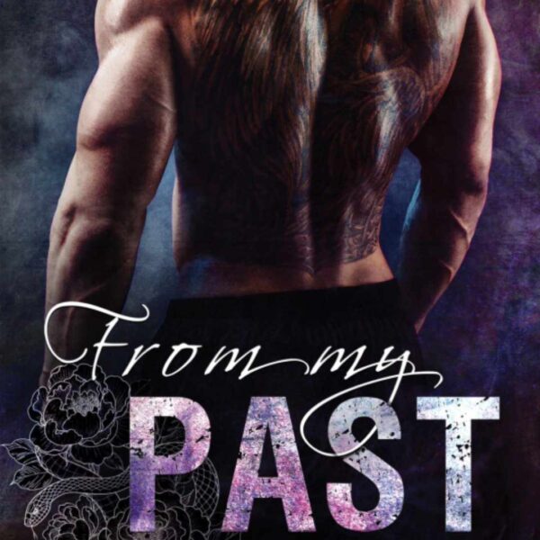 a back of a man with tattoos as a book cover for the title From my Past.